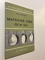 Matsilver f&ouml;rr och nu