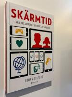 Sk&auml;rmtid : familjens guide till den digitala vardagen