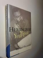 Hemingway - the final years