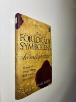 Den f&ouml;rlorade symbolens hemligheter - en guide till hemliga s&auml;llskap, dolda symboler och mysticism. 