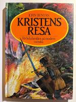 Kristens resa : [f&ouml;r hela familjen p&aring; modern svenska]