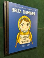 Sm&aring; m&auml;nniskor, stora dr&ouml;mmar. Greta Thunberg