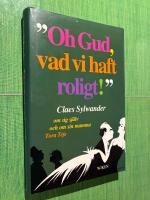 "Oh Gud, vad vi haft roligt!" - Claes Sylwander om sig sj&auml;lv och om sin mamma Tora Tejea