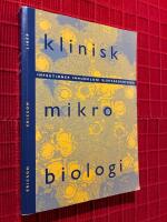 Klinisk mikrobiologi - Infektioner, immunologi, sjukv&aring;rdshygien