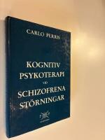 Kognitiv psykoterapi vid schizofrena st&ouml;rningar