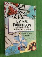 Liv med Parkinson - Korrekt diagnos, behandling och v&aring;rd. 
