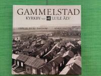 Gammelstad : kyrkby vid Lule &auml;lv