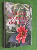 Varf&ouml;r blommar det inte? 300 fr&aring;gor och svar om tr&auml;dg&aring;rd