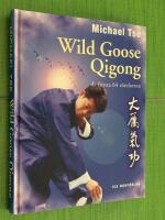 Wild Goose Qigong - De f&ouml;rsta 64 r&ouml;relserna