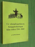 Ur v&auml;stg&ouml;tapr&auml;sters bouppteckningar fr&aring;n tiden 1761-1800