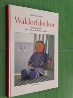 Waldorfdockor - Sy dockan sj&auml;lv och sy och sticka dockans kl&auml;der. 