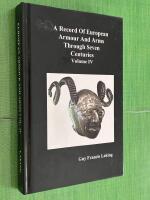 A Record of European Armour and Arms through seven centuries. Volume IV