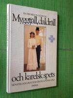 Myggtj&auml;ll, daldr&auml;ll och karelsk spets : m&ouml;nster och v&auml;vnotor f&ouml;r dig som kan v&auml;va