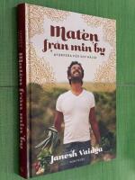 Maten fr&aring;n min by : ayurveda f&ouml;r din h&auml;lsa
