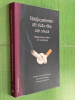 St&ouml;dja patienter att sluta r&ouml;ka och snusa : metodbok i tobaksavv&auml;njning