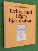 Teckna med h&ouml;gra hj&auml;rnhalvan - En kurs i konsten att utveckla sin kreativa och konstn&auml;rliga f&ouml;rm&aring;ga.