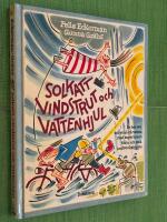 Solkatt, vindstrut och vattenhjul : en bok om sol, vind och vatten, med experiment, fakta och sm&aring; kraftverksbyggen
