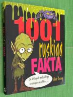 1001 ruskiga fakta : en &auml;cklopedia med vidriga sanningar om allting...