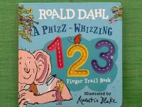 Roald Dahl: A Phizz-Whizzing 123 Finger Trail Book