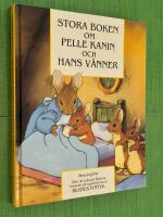 Stora boken om Pelle Kanin och hans v&auml;nner