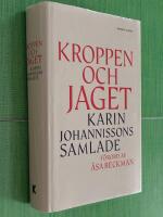 Kroppen och jaget - Karin Johannissons samlade