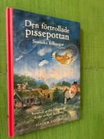 Den f&ouml;rtrollade pissepottan : svenska folksagor
