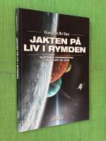 Jakten p&aring; liv i rymden - De st&ouml;rsta genombrotten p&aring; v&auml;g mot &aring;r 2050
