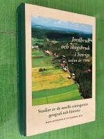 Jordbruk och skogsbruk i Sverige sedan &aring;r 1900 - studier av de areella n&auml;ringarnas geografi och historia