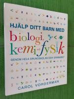 Hj&auml;lp ditt barn med biologi, kemi och fysik genom hela grundskolan och gymnasiet