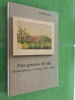 Fr&aring;n egnahem till villa : enfamiljshuset i Sverige 1950-1980 = [From owner-occupied house to detached house] : [the single-family house in Sweden 1950-1980]