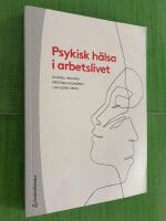 Psykisk h&auml;lsa i arbetslivet