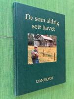 De som aldrig sett havet - och andra ber&auml;ttelser om v&auml;stg&ouml;tar som &auml;nnu lever som f&ouml;rr - St&ouml;vlatofflor och storv&auml;st