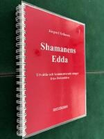 Shamanens Edda : utvalda och kommenterade s&aring;nger fr&aring;n Dr&ouml;mtiden