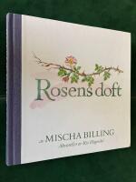 Rosens doft - doftanteckningar 25 juni 2000 - 9 juli 2016