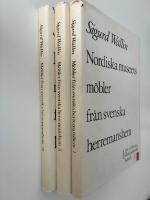 Nordiska museets m&ouml;bler fr&aring;n svenska herremanshem I-III ( 3 band)