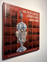 Husqvarna arbetare 1850-1900 : Med j&auml;mf&ouml;rande studier av arbetare vid Carl Gustafs stads gev&auml;rsfaktori i Eskilstuna