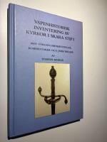 Vapenhistorisk inventering av kyrkor i Skara stift : Med f&ouml;rem&aring;lsbeskrivningar, kommentarer och j&auml;mf&ouml;relser