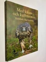 Med kikare och kaffetermos. Handbok i f&aring;gelsk&aring;dning