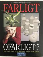 Farligt ofarligt? : hur man undviker f&ouml;rgiftningstillbud och ger f&ouml;rsta hj&auml;lpen