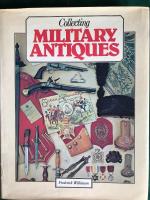 Collecting Military Antiques.
