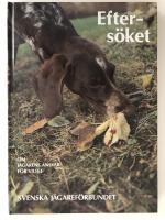 Efters&ouml;ket - om j&auml;garens ansvar f&ouml;r viltet.