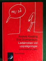 Ledarrollen vid upps&auml;gningar  en handbok f&ouml;r chefer