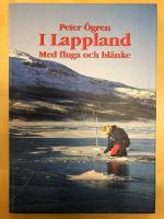 I Lappland : Med fluga och blänke