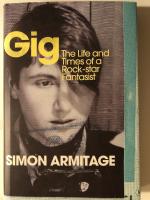 Gig - The Life and Times of a Rock-star Fantasist.