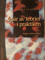Sp&aring;r av teorier i praktiken