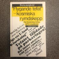 "Flygande tefat" - kosmiska rymdskepp : ny forskning kring UFO-mysteriet