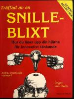 Tr&auml;ffad av en snilleblixt : hur du l&aring;ser upp din hj&auml;rna f&ouml;r innovativt t&auml;nkande