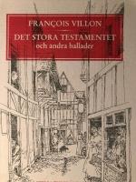 Det stora testamentet och andra ballader.