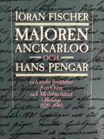 Majoren Anckarloo och hans pengar. Och andra ber&auml;ttelser fr&aring;n &Ouml;stra Och Medelsta h&auml;rad i Blekinge 1820-1840.