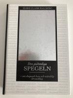 Den gudomliga spegeln - om skapande kaos och m&auml;nsklig f&ouml;rvandling.